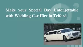 Arrive in Style with Wedding Car Hire in Telford