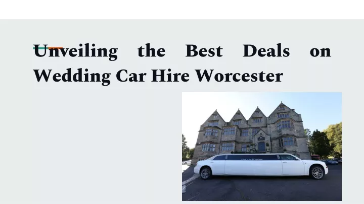 unveiling the best deals on wedding car hire worcester
