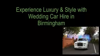 Unveiling the Secrets to the Perfect Wedding Car Hire in Birmingham!