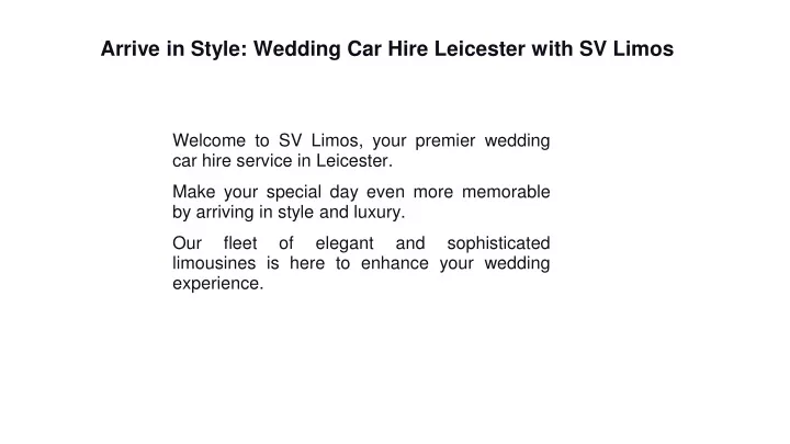 arrive in style wedding car hire leicester with sv limos