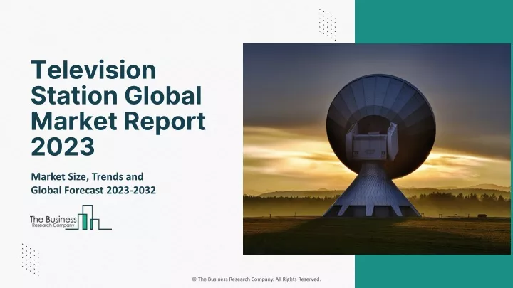 television station global market report 2023