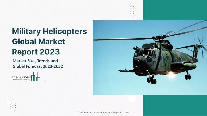 military helicopters global market report 2023