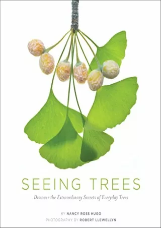 get [PDF] Download Seeing Trees: Discover the Extraordinary Secrets of Everyday Trees (Seeing Series)