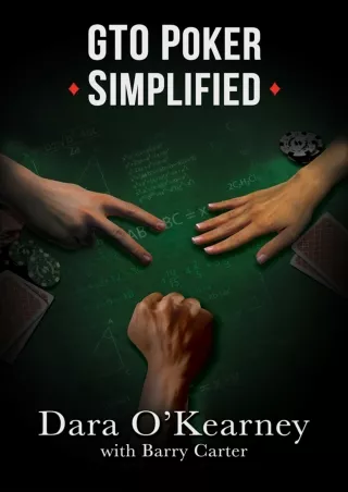 Download Book [PDF] GTO Poker Simplified: Strategy lessons from the solvers that any cash game or tournament player can