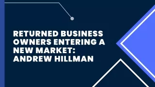 returned business owners entering a new market