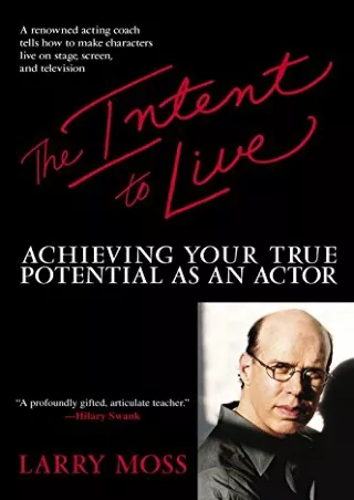 [PDF READ ONLINE] The Intent to Live: Achieving Your True Potential as an Actor