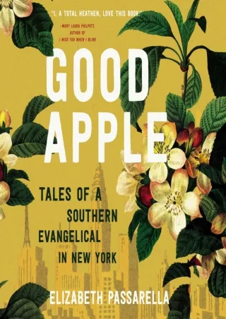 PDF/READ Good Apple: Tales of a Southern Evangelical in New York