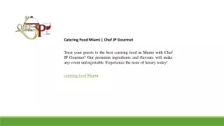 Catering Food Miami  Chef JP Gourmet