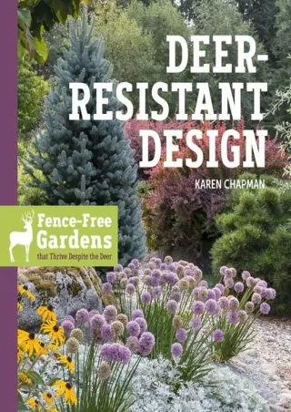 PDF_ Deer-Resistant Design: Fence-free Gardens that Thrive Despite the Deer
