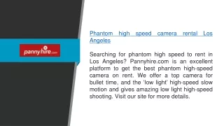 Phantom High Speed Camera Rental Los Angeles  Pannyhire.com