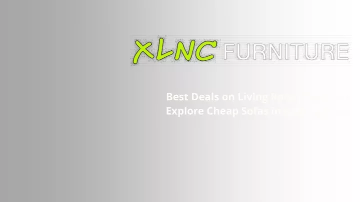 best deals on living room furniture explore cheap