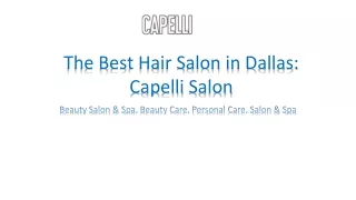 Capelli Salon The Best Hair Salon in Dallas