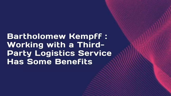 bartholomew kempff working with a third party