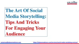 The Art Of Social Media Storytelling - Tips And Tricks For Engaging Your Audience