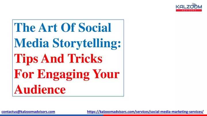 the art of social media storytelling tips and tricks for engaging your audience