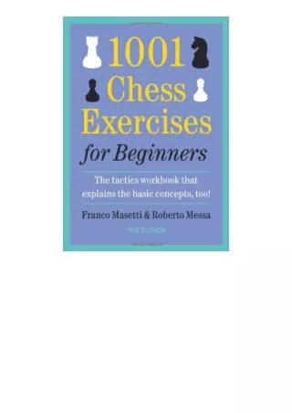pdf download 1001 Chess Exercises for Beginners: The Tactics Workbook that Explains the Basic Concepts, Too
