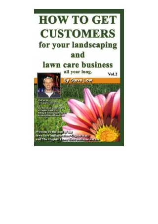 book download How To Get Customers For Your Landscaping And Lawn Care Business All Year Long. Vol. 2