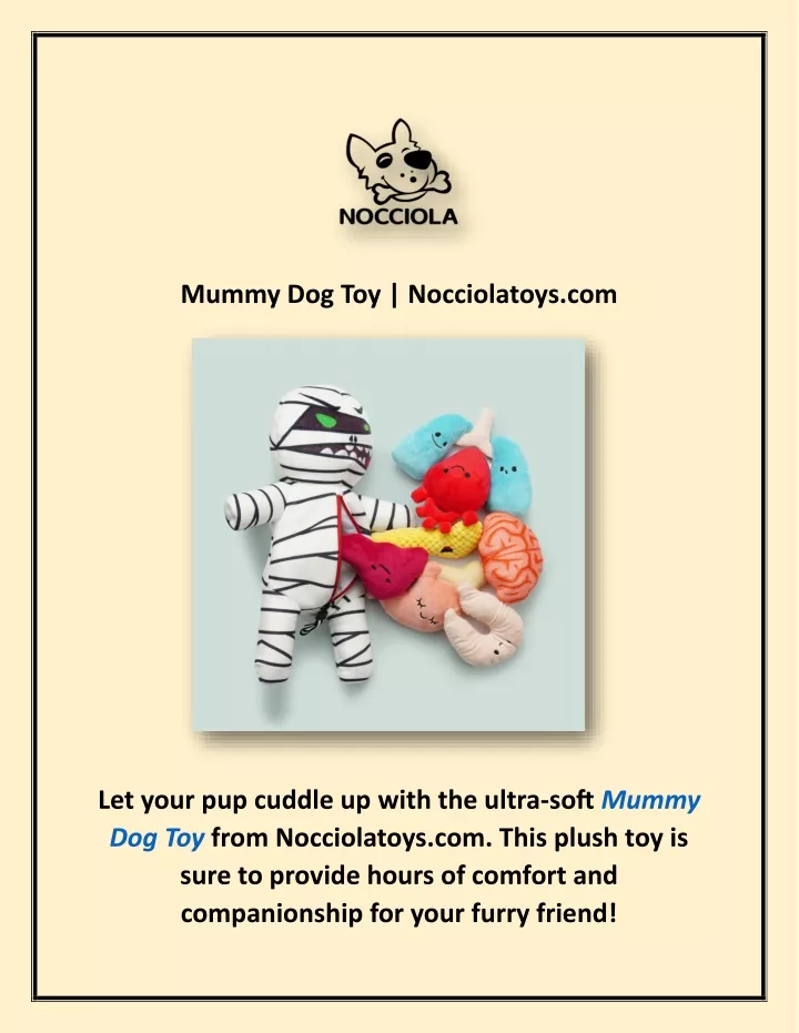 mummy dog toy nocciolatoys com