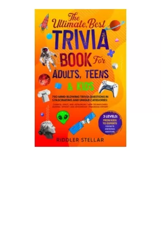 download ebook The Ultimate, Best Trivia Book for Adults, Teens & Kids: 750 Mind-Blowing Trivia Questions in 5 Fascinati