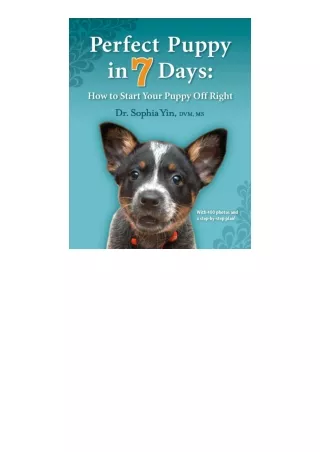 pdf download Perfect Puppy in 7 Days: How to Start Your Puppy Off Right