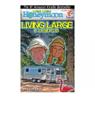 read book Long Long Honeymoon - Living Large in a Small Tin Can: Advice for Airstream / RV Travelers
