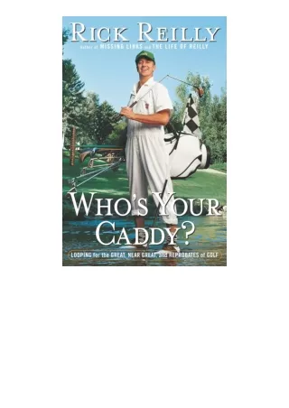 download ebook Who's Your Caddy?: Looping for the Great, Near Great, and Reprobates of Golf