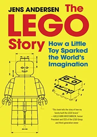 [READ DOWNLOAD] The LEGO Story: How a Little Toy Sparked the World's Imagination