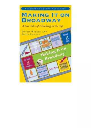 download pdf Making It on Broadway: Actors' Tales of Climbing to the Top