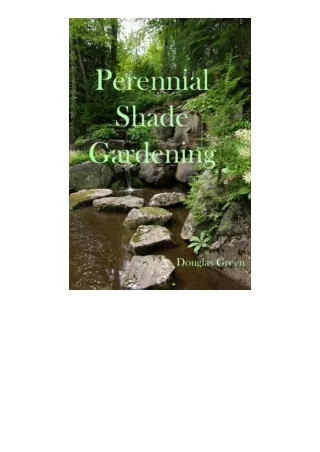 book download Shade Gardening: How To Create A Stunning Shade Garden (Perennial Gardening Book 3)