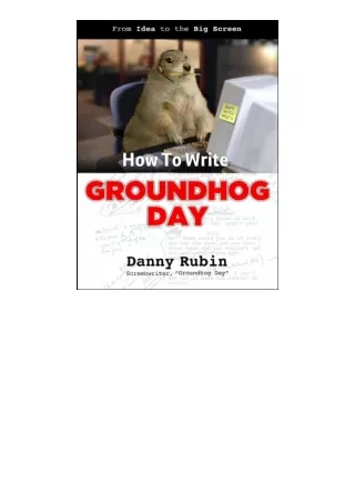 download pdf How To Write Groundhog Day