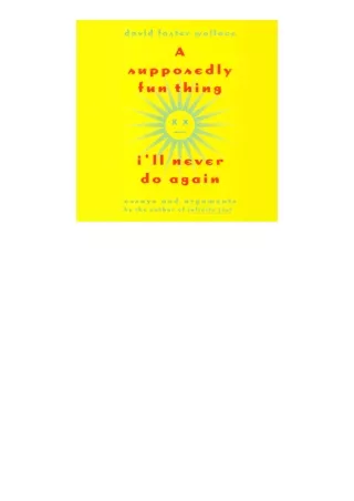 ebook download A Supposedly Fun Thing I'll Never Do Again: Essays and Arguments