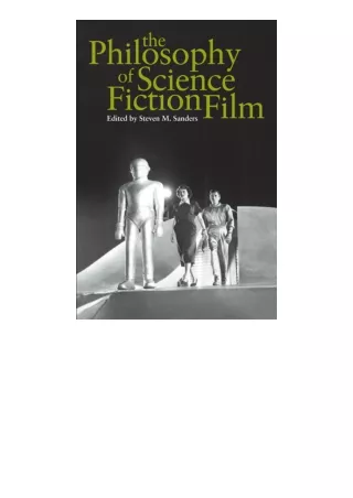 pdf download The Philosophy of Science Fiction Film (The Philosophy of Popular Culture)