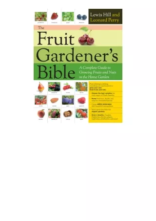 read book The Fruit Gardener's Bible: A Complete Guide to Growing Fruits and Nuts in the Home Garden