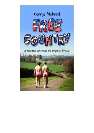 pdf download Free Country: A Penniless Adventure the Length of Britain