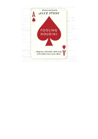 ebook download Fooling Houdini: Magicians, Mentalists, Math Geeks, and the Hidden Powers of the Mind