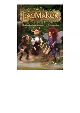 ebook download FaeMaker: Making Fantasy Characters in Polymer Clay