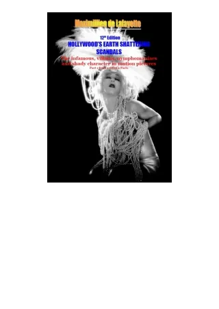 ebook download 12th Edition Hollywood's Earth Shattering Scandals: The infamous, villains, nymphomaniacs and shady chara