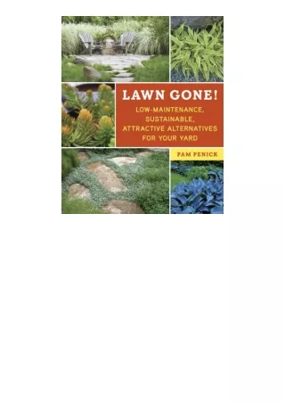 read book Lawn Gone!: Low-Maintenance, Sustainable, Attractive Alternatives for Your Yard