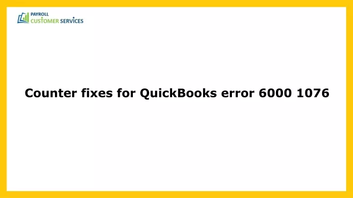 counter fixes for quickbooks error 6000 1076