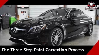 Paint Correction Steps for Cars: 3 Step Paint Correction Process