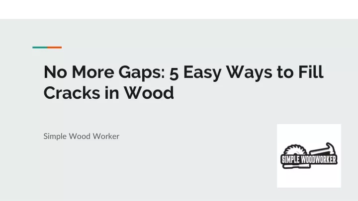 no more gaps 5 easy ways to fill cracks in wood