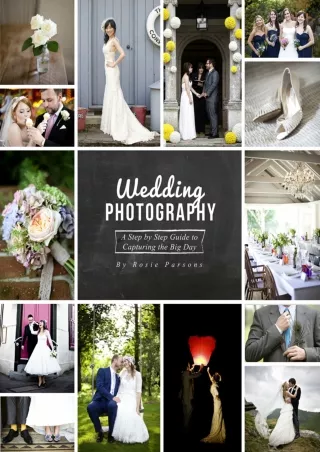 PDF_ Wedding Photography: A Step by Step Guide to Capturing the Big Day