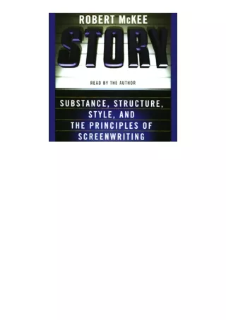 download ebook Story: Substance, Structure, Style, and the Principles of Screenwriting
