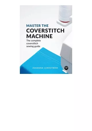 pdf download Master the Coverstitch Machine: The complete coverstitch sewing guide