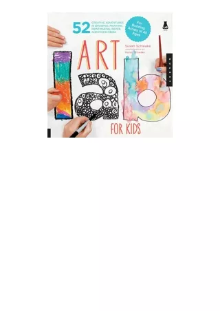 read book Art Lab for Kids: 52 Creative Adventures in Drawing, Painting, Printmaking, Paper, and Mixed Media?For Budding
