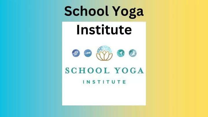 school yoga institute