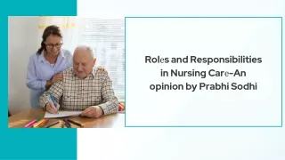 Rolеs and Responsibilities in Nursing Carе-An opinion by Prabhi Sodhi
