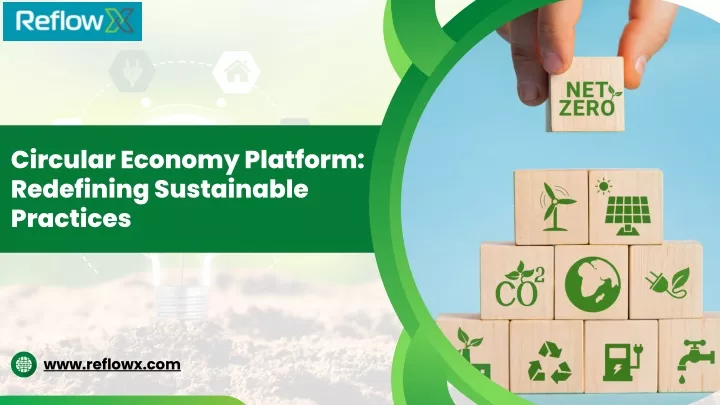 circular economy platform redefining sustainable