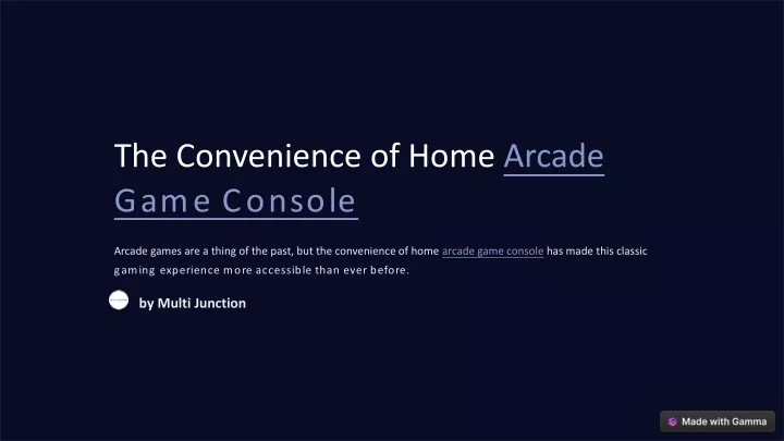 the convenience of home arcade game console