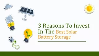 3 Reasons To Invest In The Best Solar Battery Storage